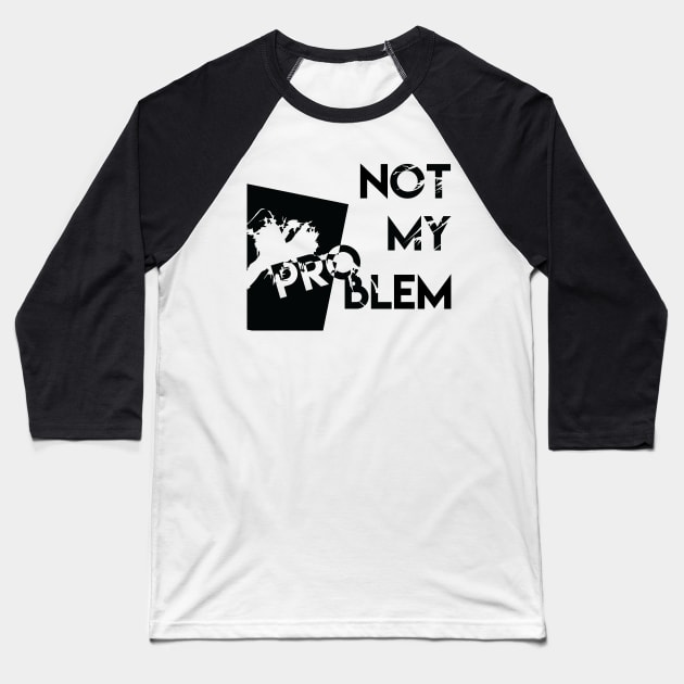 A Designer's Motto Baseball T-Shirt by flowerchainsandmetal